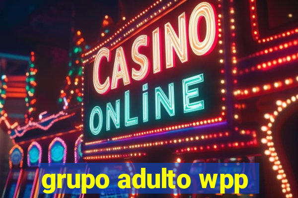 grupo adulto wpp